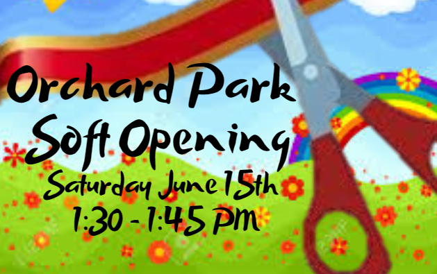 Orchard Park Soft Opening