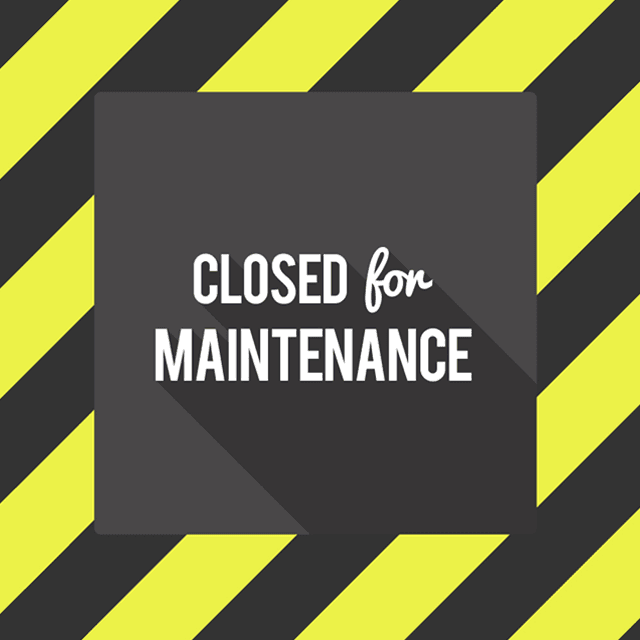 closed for maitenence